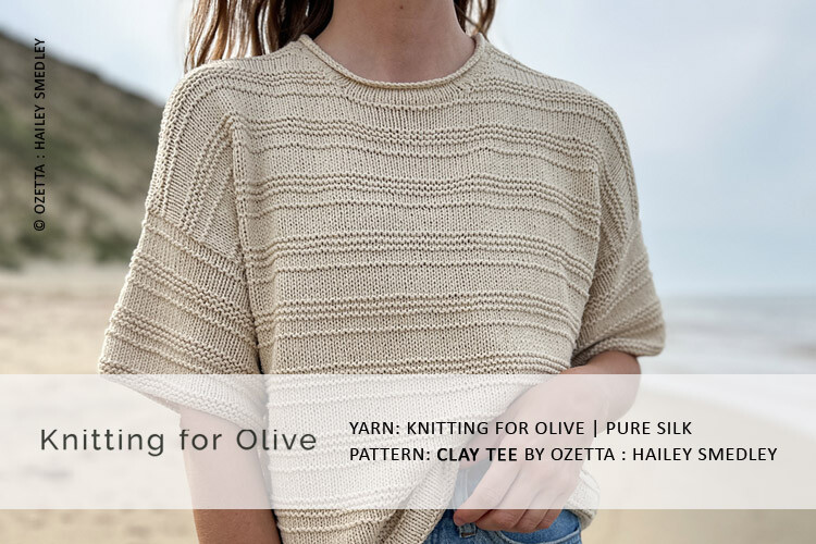 YARN: Knitting for Olive | PURE SILK // PATTERN: Clay Tee by Ozetta : Hailey Smedley