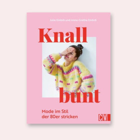 Knallbunt. Mode im Stil der 80er stricken