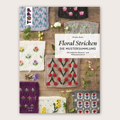 Floral Stricken. Die Mustersammlung